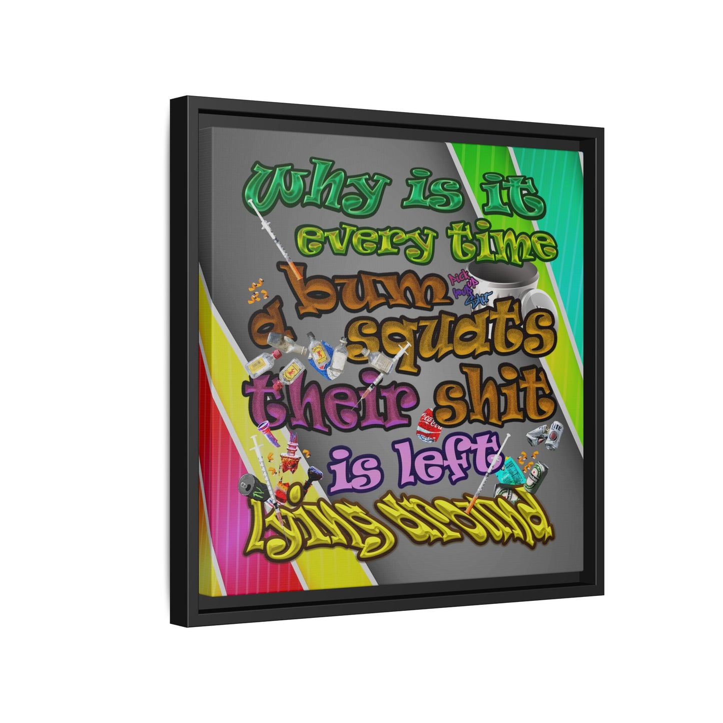 the bum's shit - framed canvas art (rainbow split)