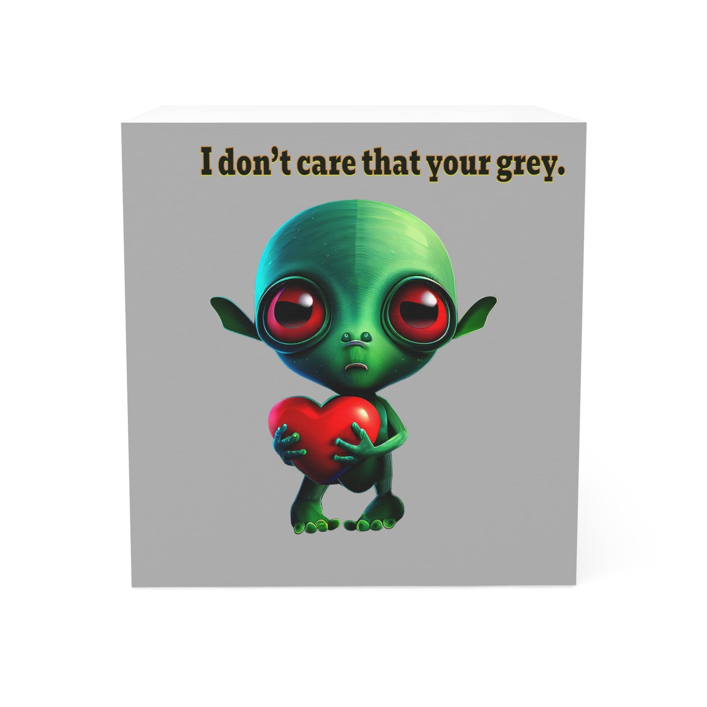 I don't care that your grey - note cube (light grey)