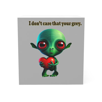 I don't care that your grey - note cube (light grey)