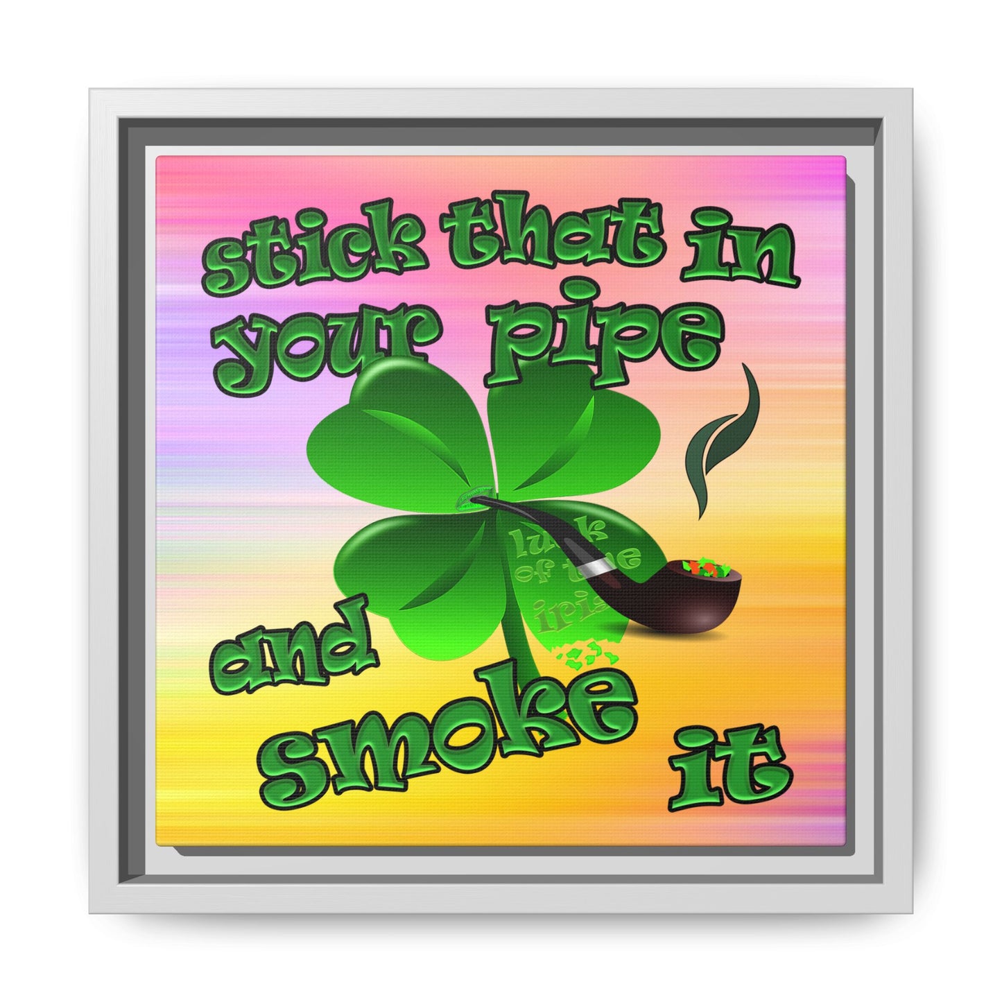 stick that in your pipe and smoke it - framed canvas art (color blur)
