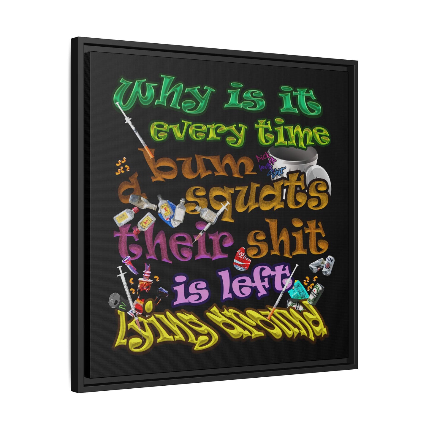 the bum's shit - framed canvas art (black)