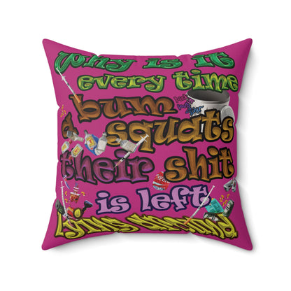 the bum's shit - Faux Suede Square Pillow - (pink)