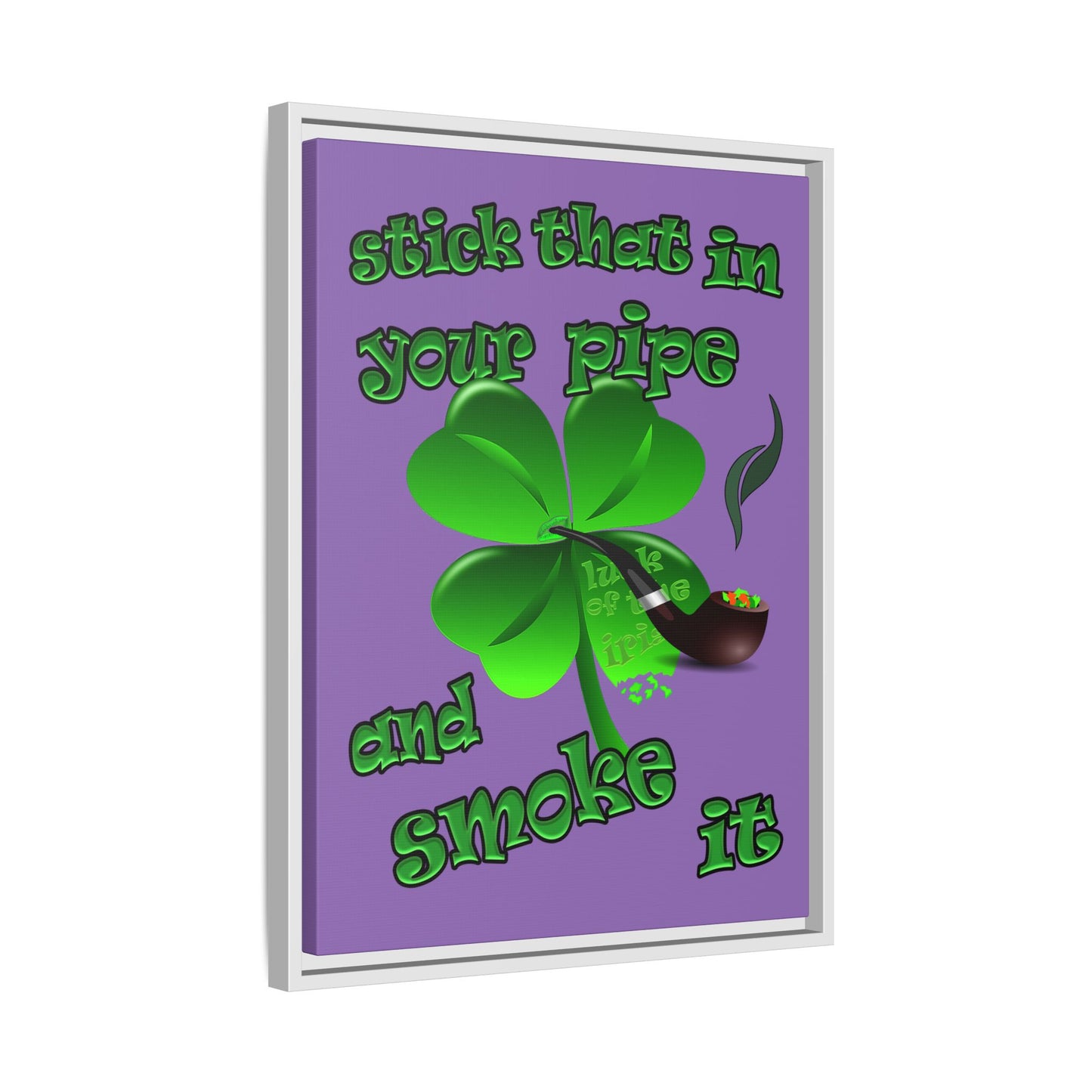 stick that in your pipe and smoke it - framed canvas art (light purple)