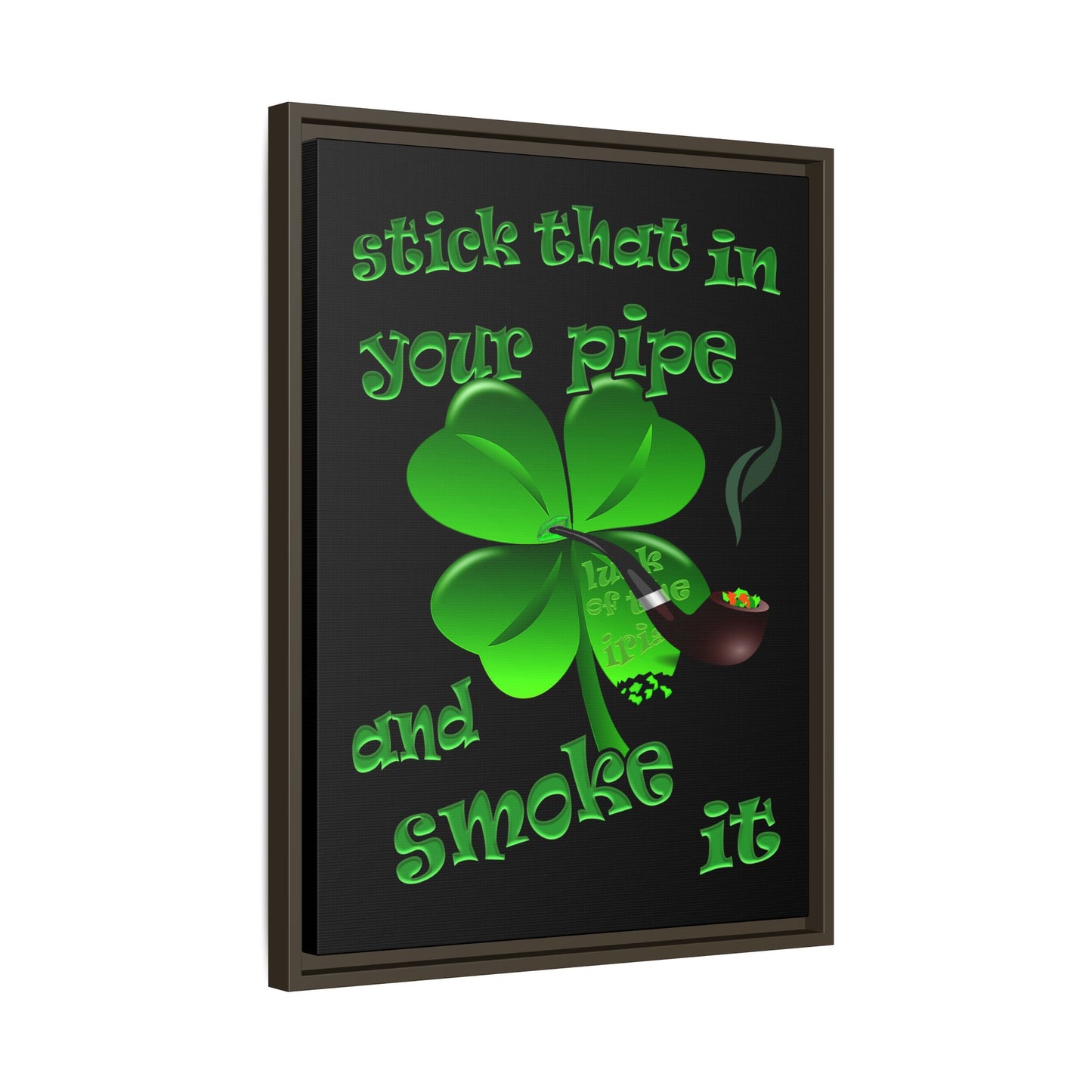 stick that in your pipe and smoke it - framed canvas art (black)