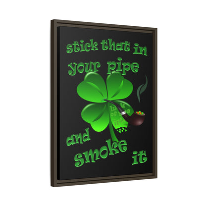 stick that in your pipe and smoke it - framed canvas art (black)