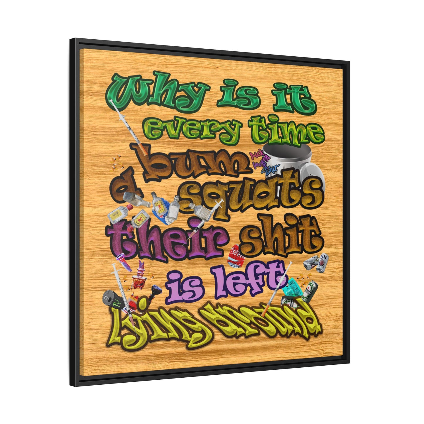 the bum's shit - framed canvas art (butterscotch wood finish)