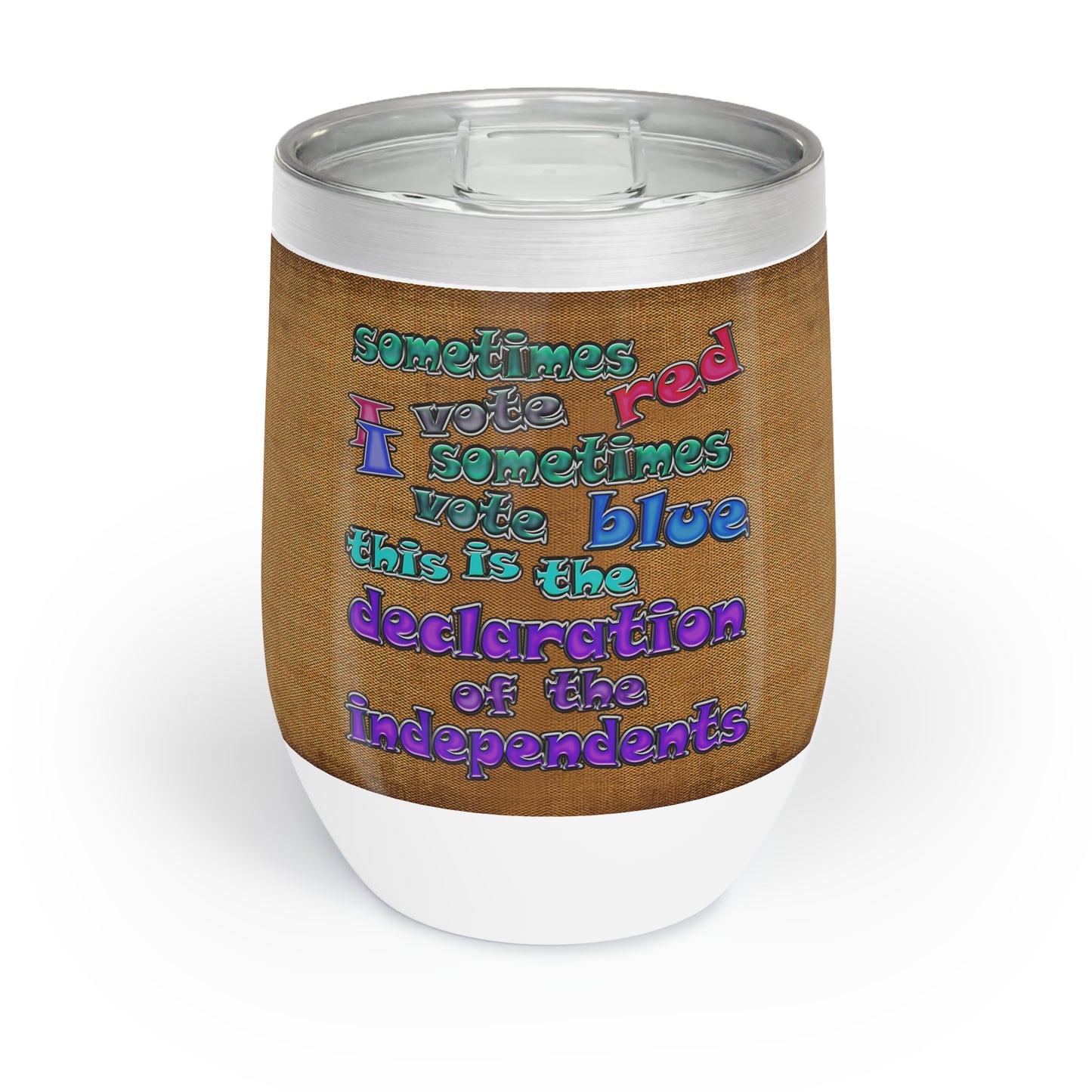 declaration of the independents - Chill Wine Tumbler (brown papyrus)