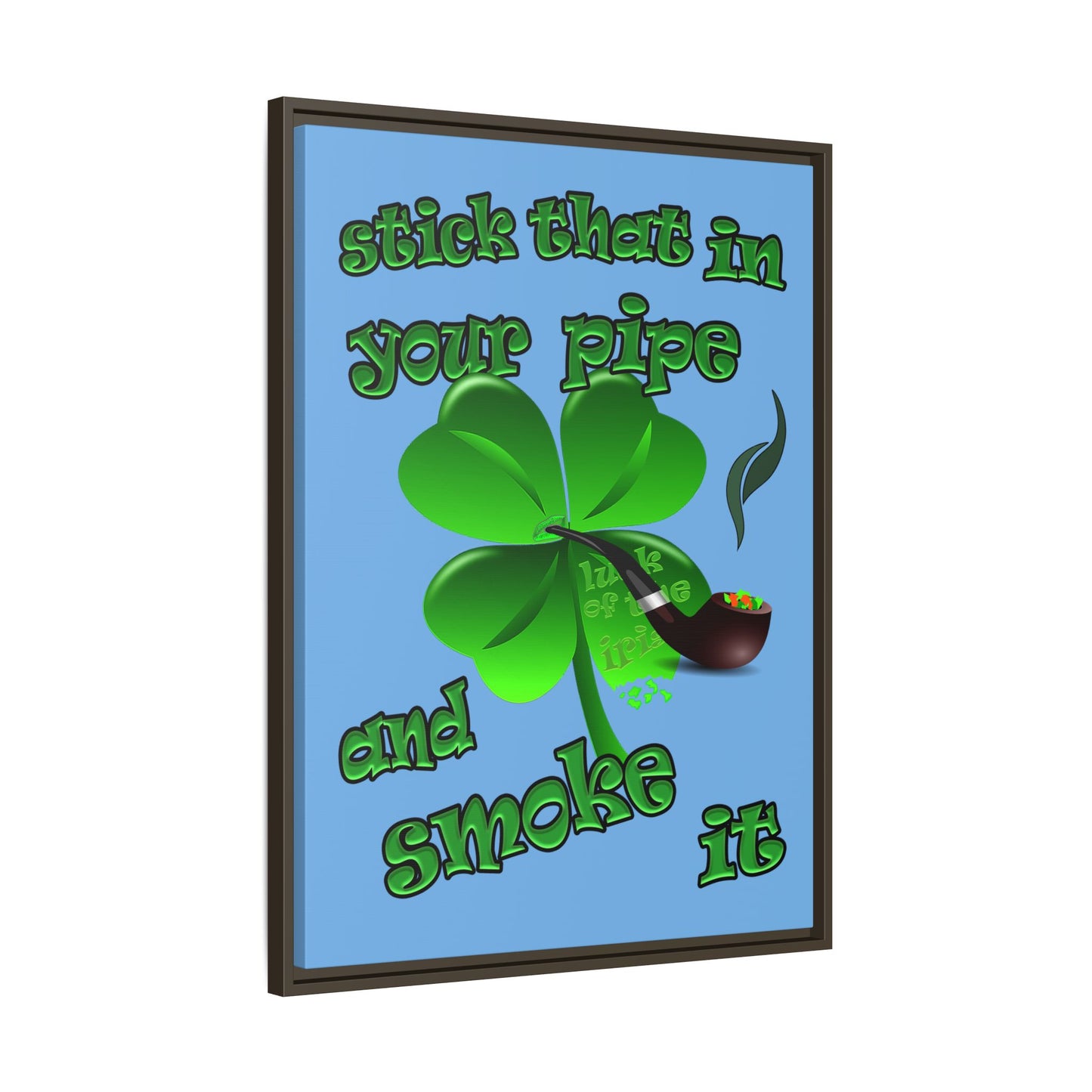stick that in your pipe and smoke it - framed canvas art (light blue)