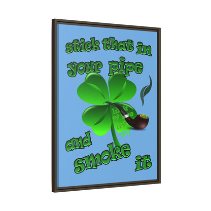 stick that in your pipe and smoke it - framed canvas art (light blue)