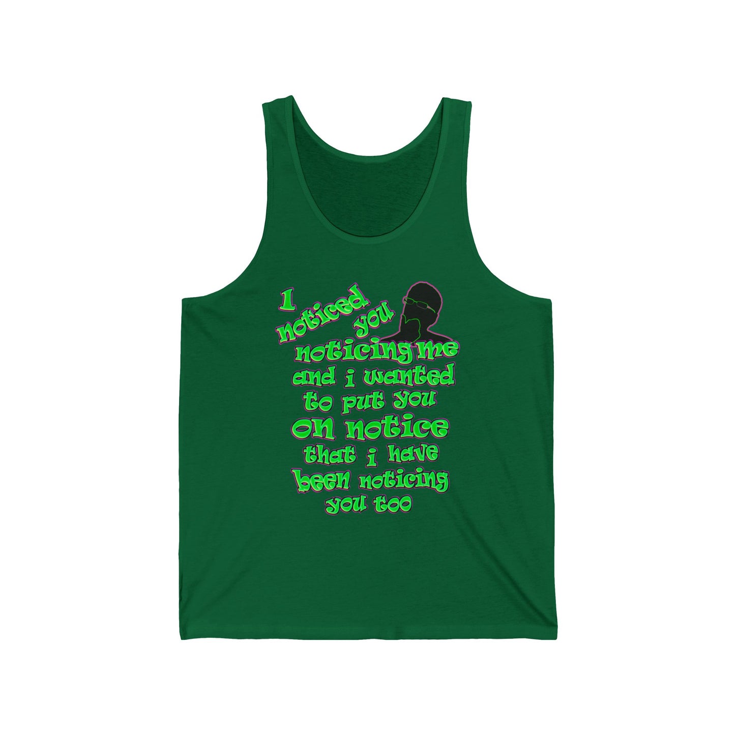 noticed you noticing - Unisex Jersey Tank