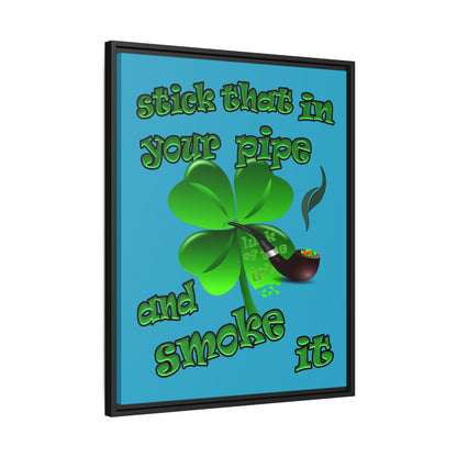 stick that in your pipe and smoke it - framed canvas art (turquoise)