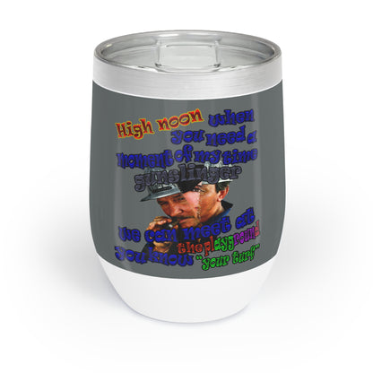 high noon - Chill Wine Tumbler (dark grey)