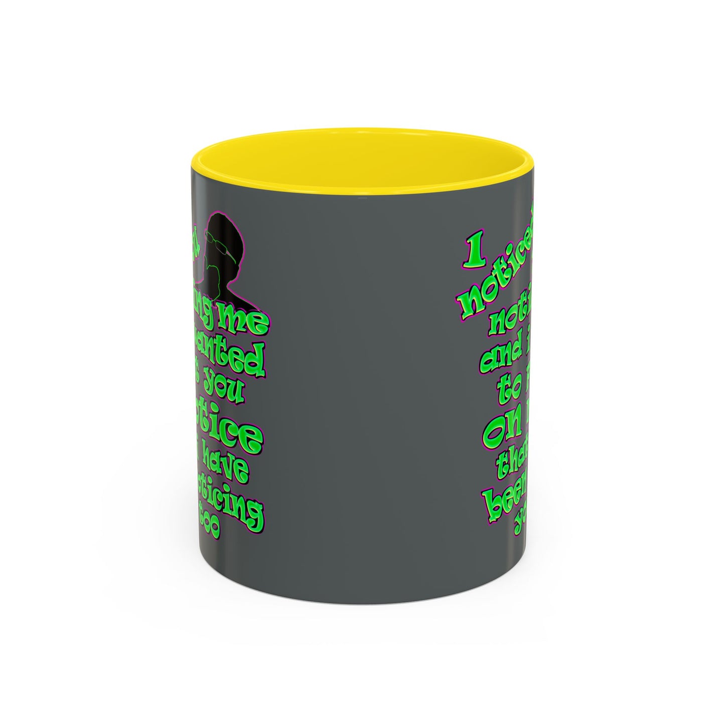 noticed you noticing - Accent Mug (dark grey)