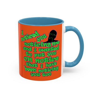 noticed you noticing - Accent Mug (orange)