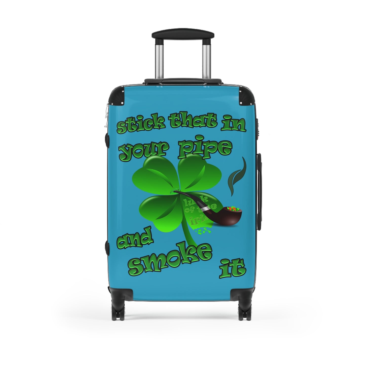 stick that in your pipe and smoke it - Suitcase (turquoise)