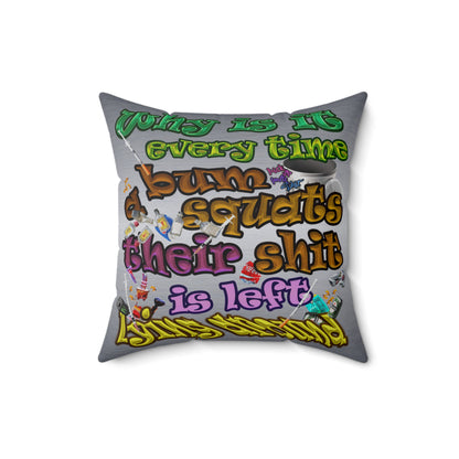 the bum's shit - Spun Polyester Square Pillow - (brushed nickel)