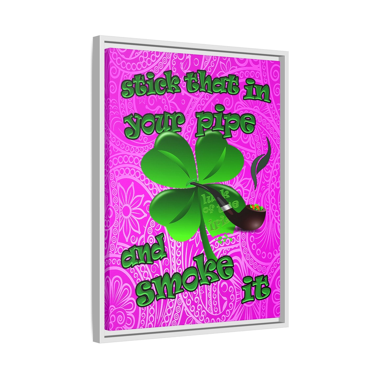 stick that in your pipe and smoke it - framed canvas art (pink swirl)