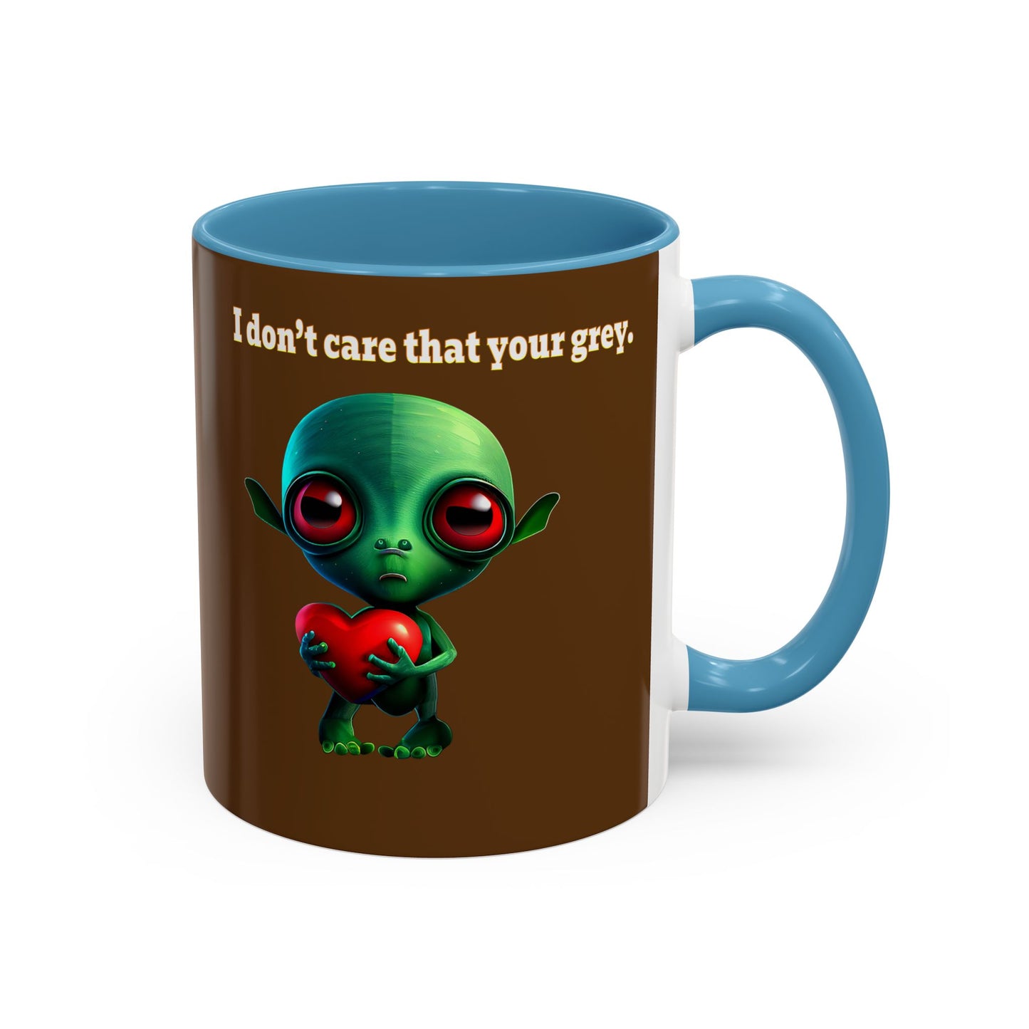 I don't care that your grey - Accent Mug (brown)