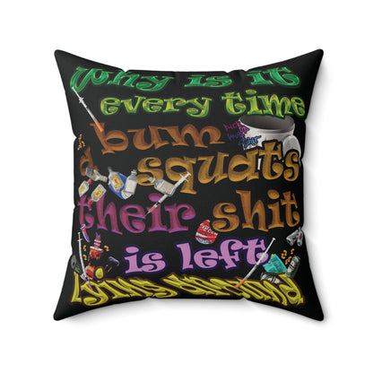 the bum's shit - Faux Suede Square Pillow - (black)