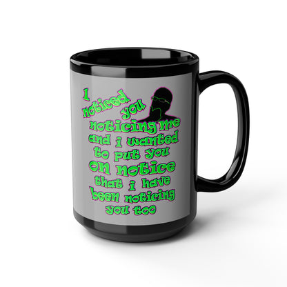 noticed you noticing - Black Mug (light grey)