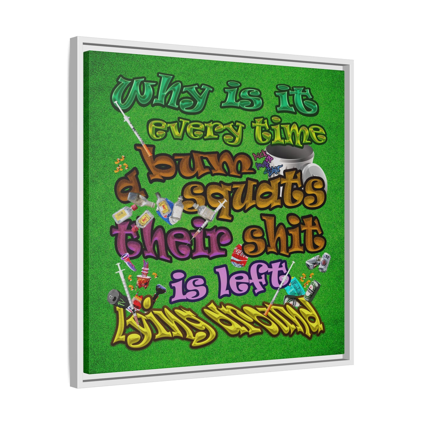 the bum's shit - framed canvas art (green turf)
