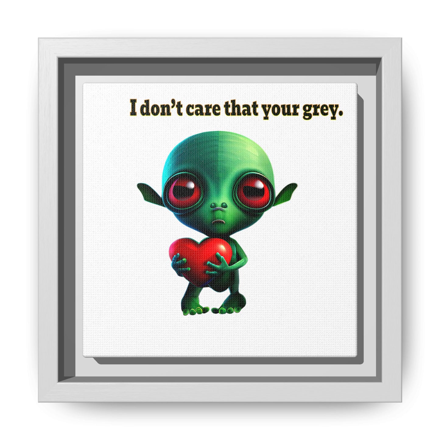 I don't care that your grey - framed canvas art (white)