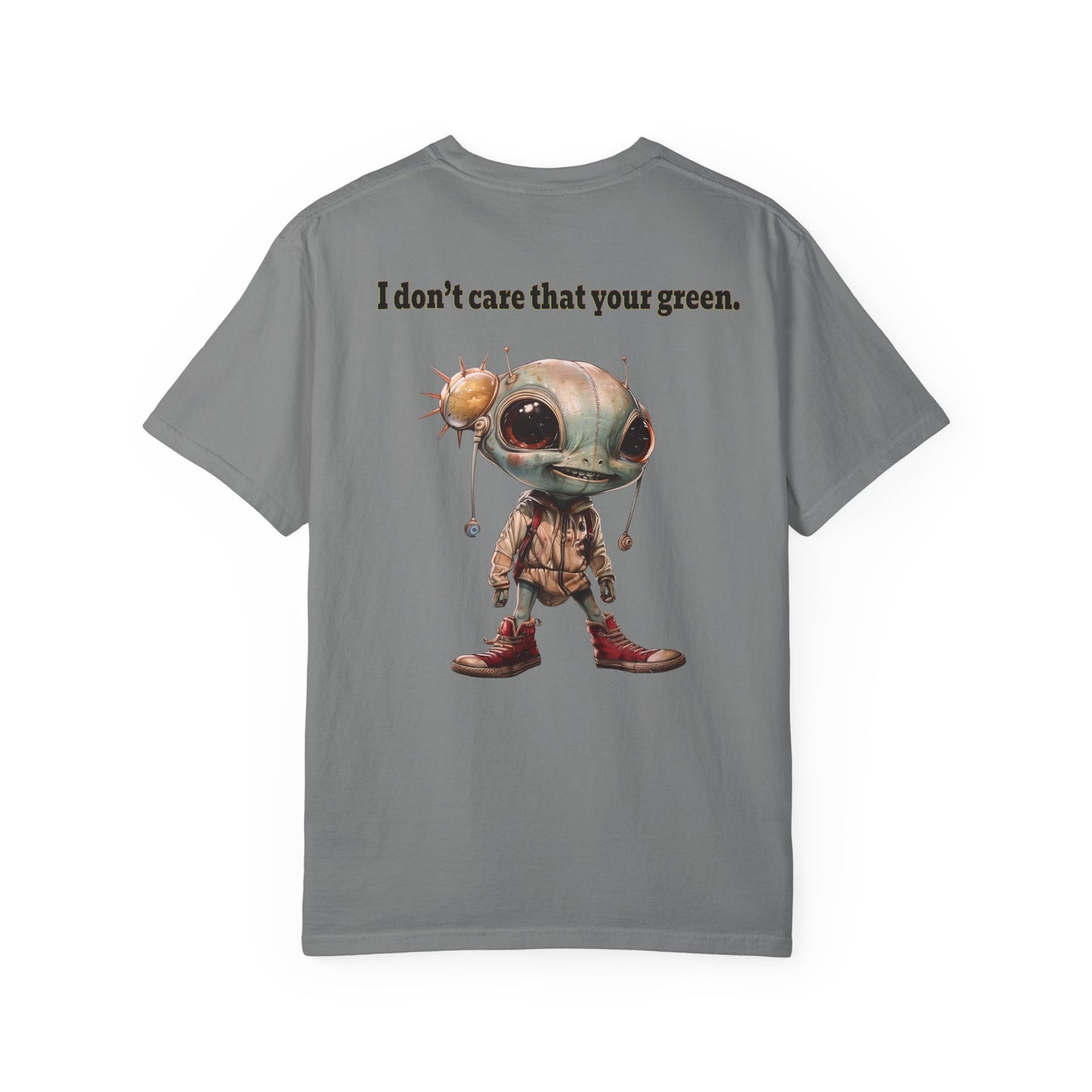 I don't care that your grey - Unisex Garment-Dyed T-shirt