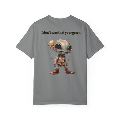 I don't care that your grey - Unisex Garment-Dyed T-shirt