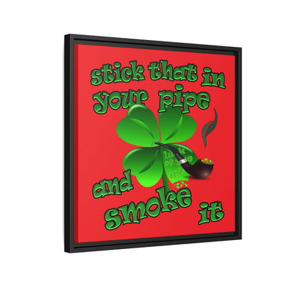 stick that in your pipe and smoke it - framed canvas art (red)