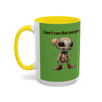 I don't care that your grey - Accent Mug (green)