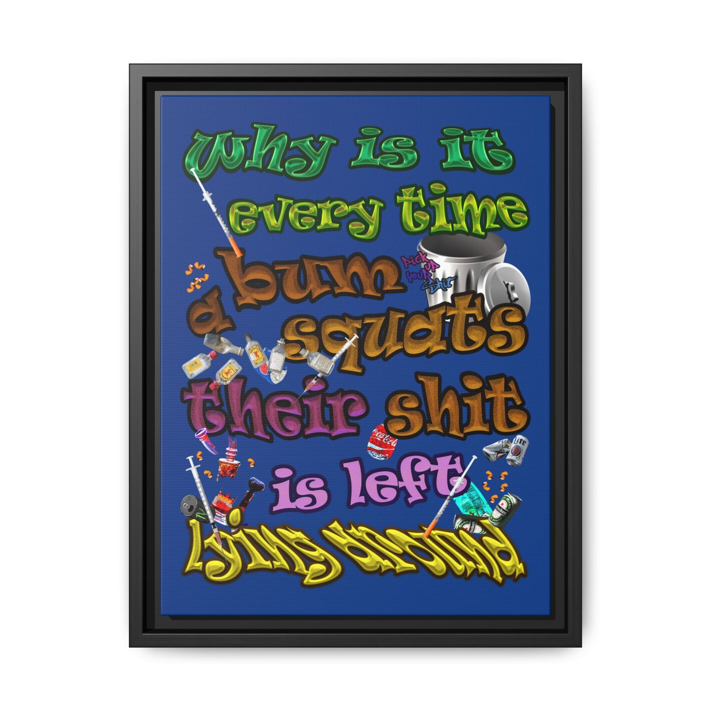 the bum's shit - framed canvas art (dark blue)