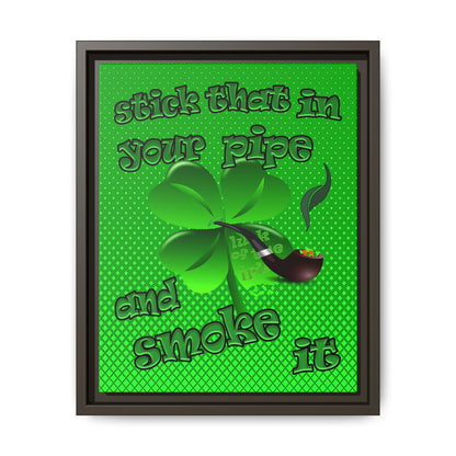 stick that in your pipe and smoke it - framed canvas art (logo green)