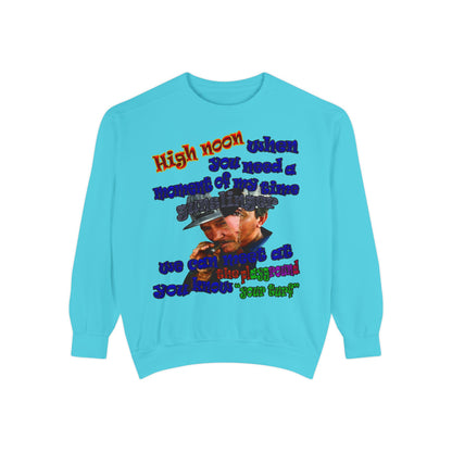 high noon - Unisex Garment-Dyed Sweatshirt