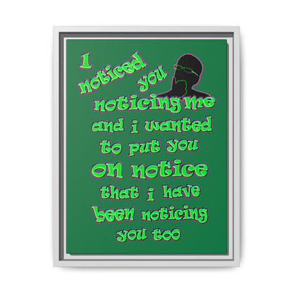 noticed you noticing - framed canvas art (dark green)