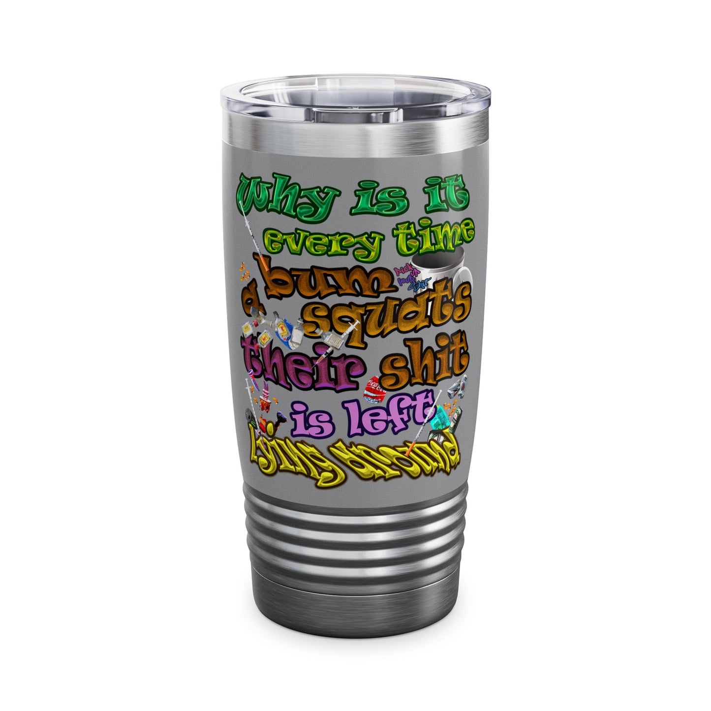 the bum's shit - Ringneck Tumbler, 20oz (grey)