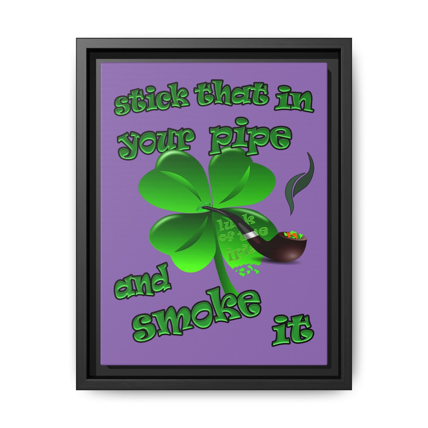 stick that in your pipe and smoke it - framed canvas art (light purple)