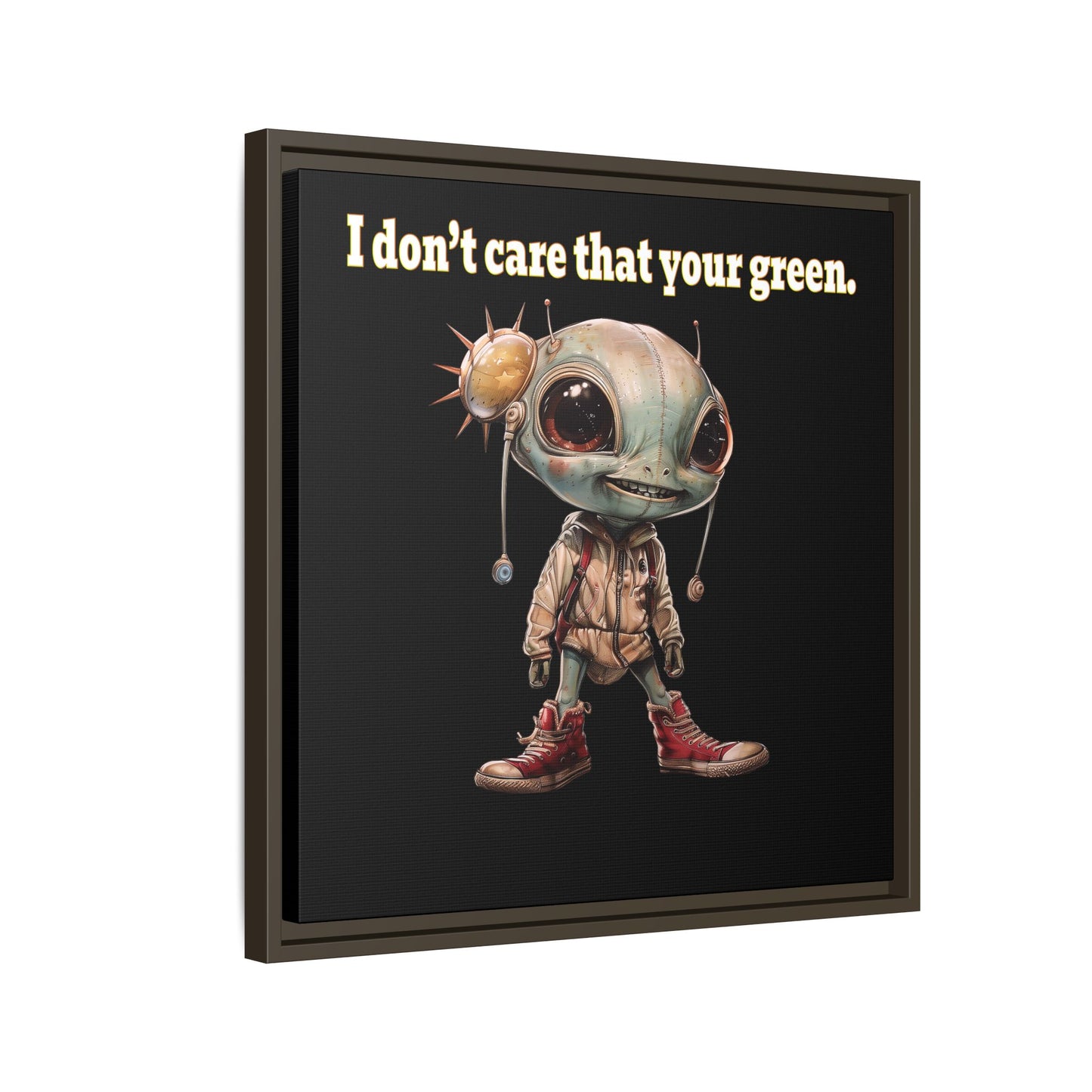 I don't care that your green - framed canvas art (black)
