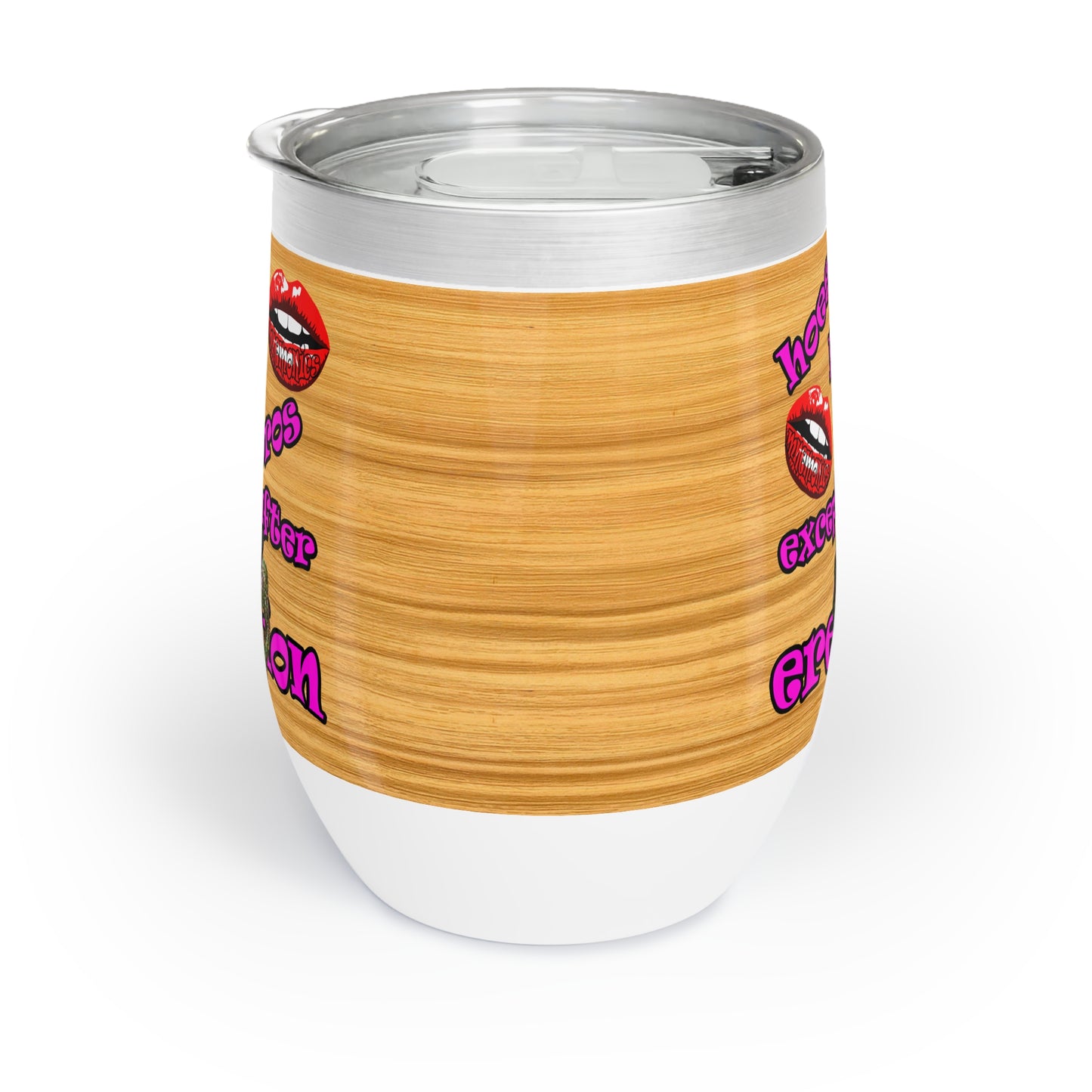 hoes b4 bros - Chill Wine Tumbler (butterscotch wood finish)