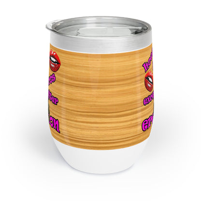 hoes b4 bros - Chill Wine Tumbler (butterscotch wood finish)