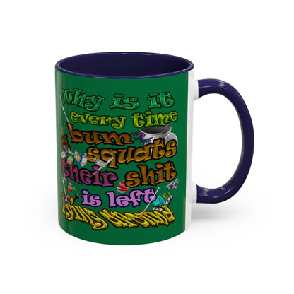 the bum's shit - Accent Mug (dark green)