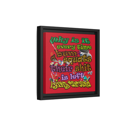 the bum's shit - framed canvas art (dark red)