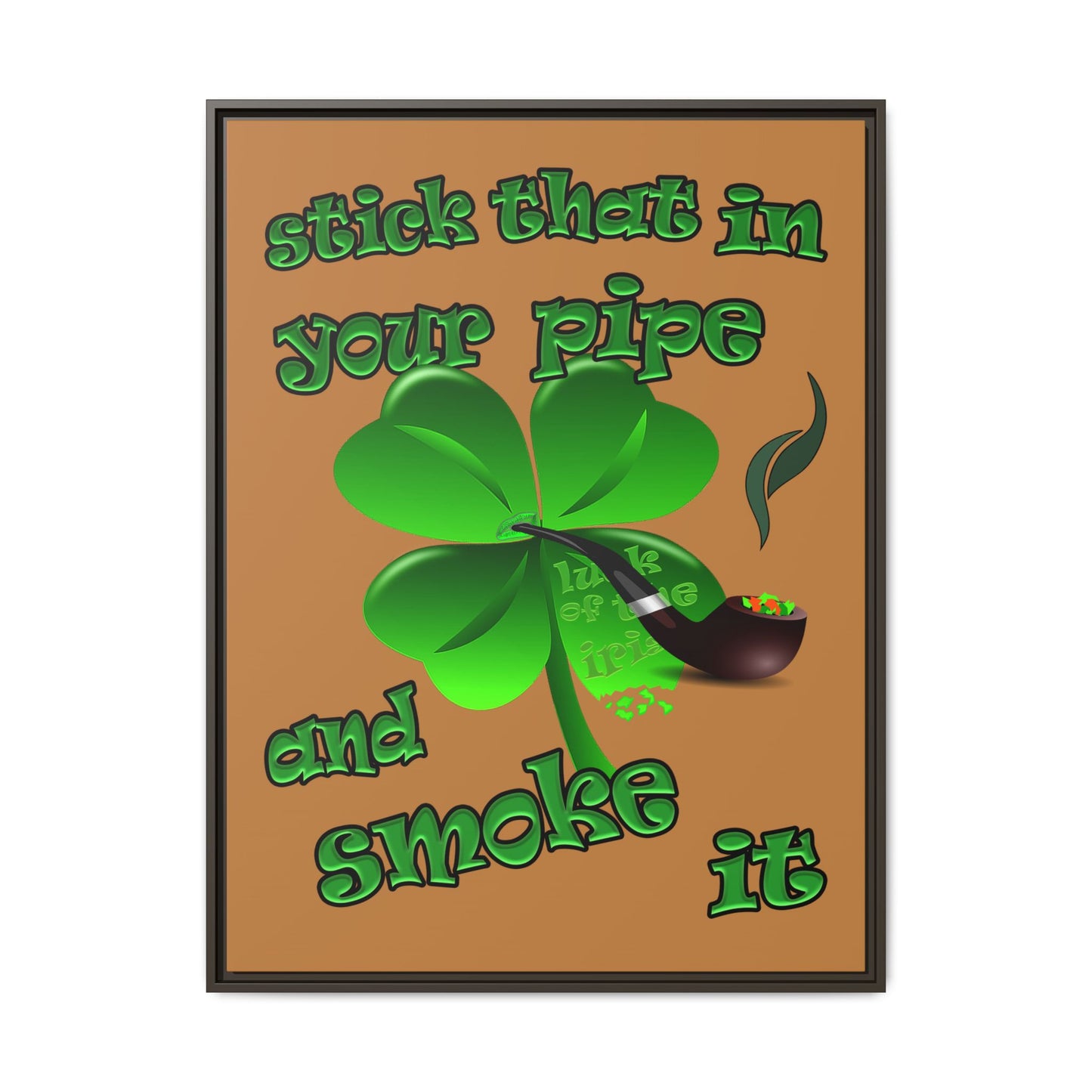 stick that in your pipe and smoke it - framed canvas art (light brown)
