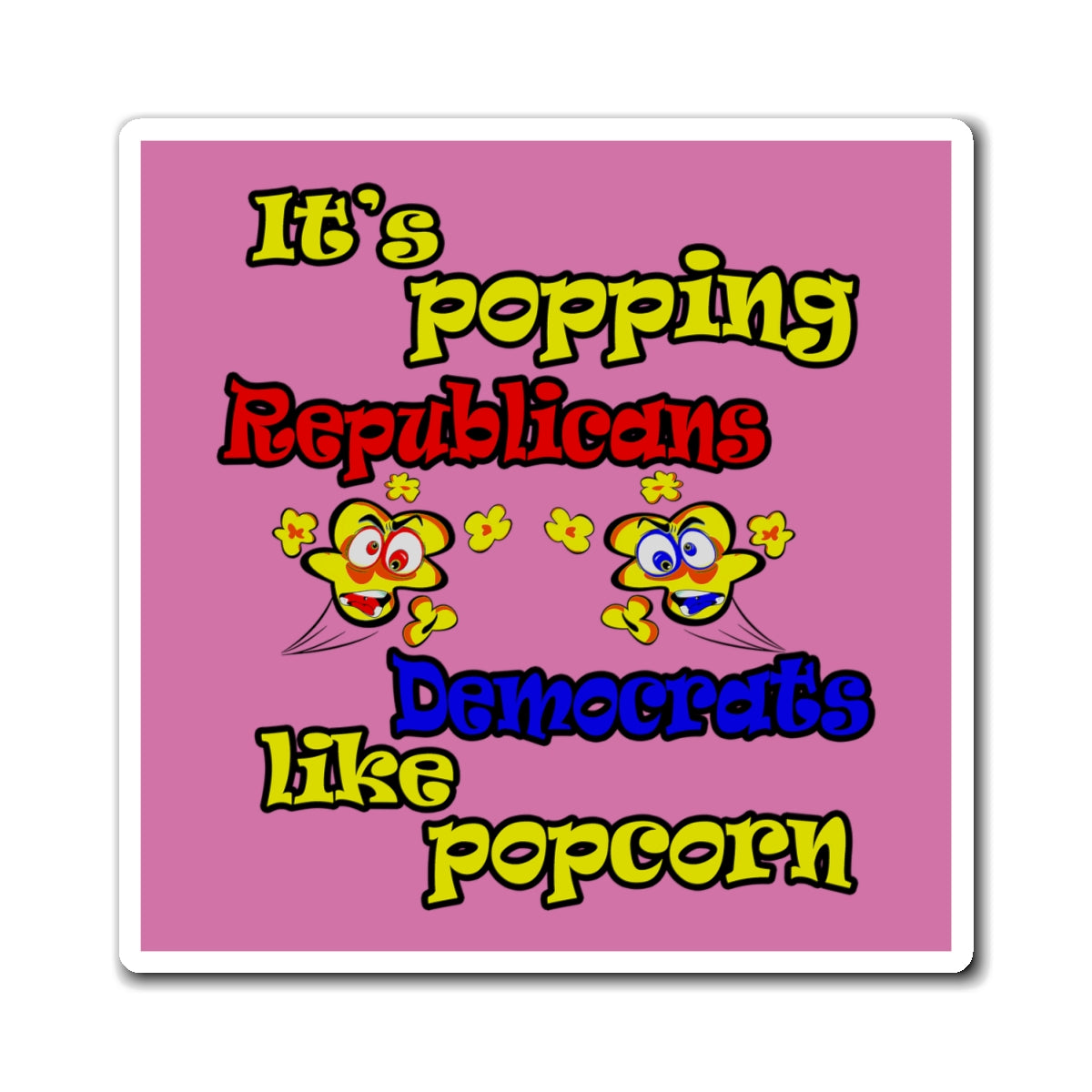 popping like popcorn - Magnets - (light pink)