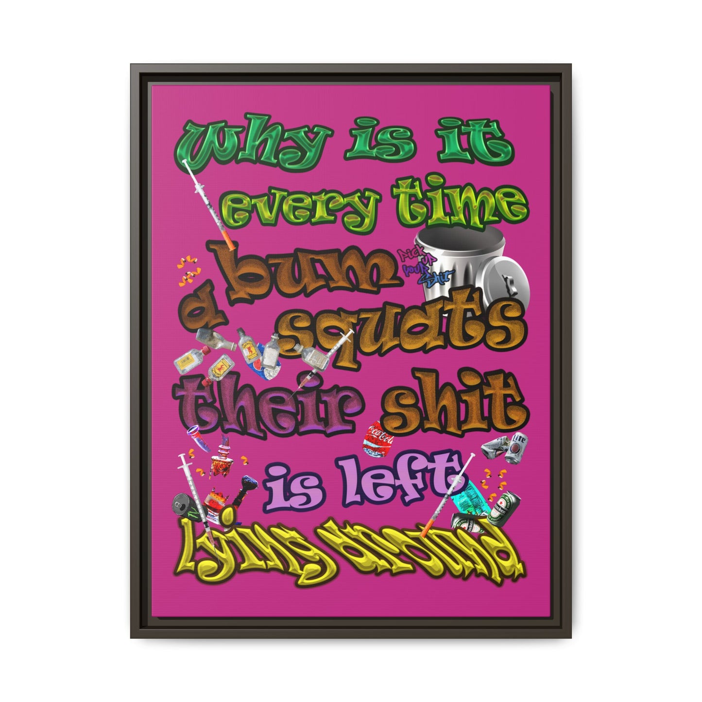 the bum's shit - framed canvas art (pink)