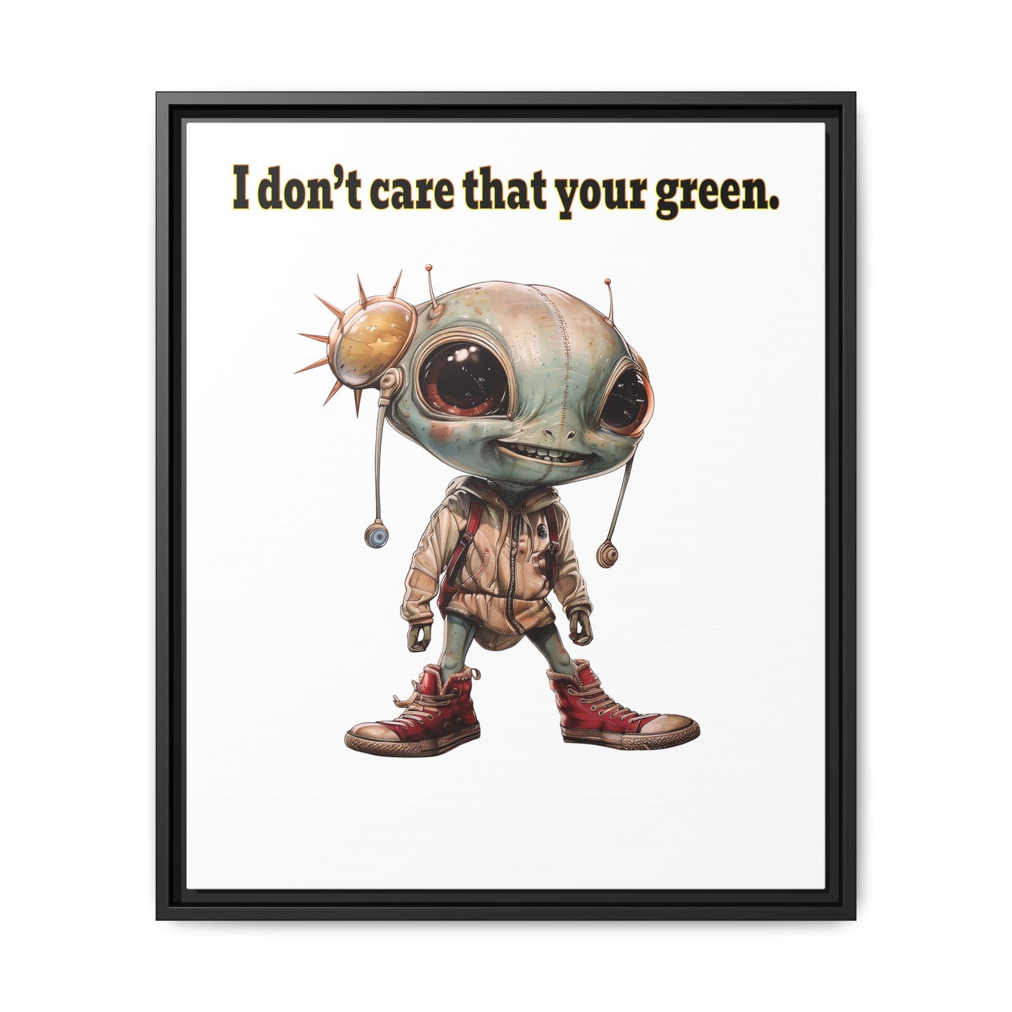 I don't care that your green - framed canvas art