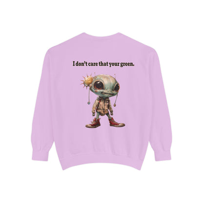 I don't care that your grey - Unisex Garment-Dyed Sweatshirt