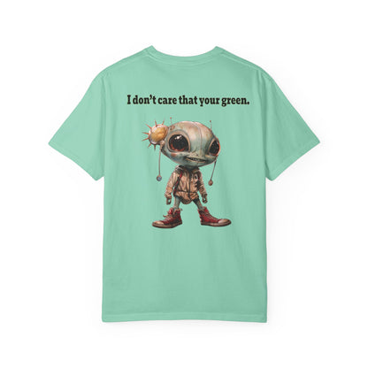 I don't care that your grey - Unisex Garment-Dyed T-shirt