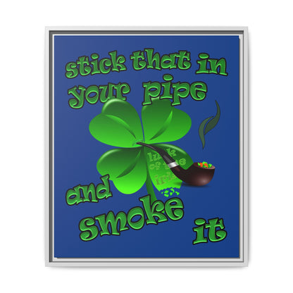 stick that in your pipe and smoke it - framed canvas art (dark blue)