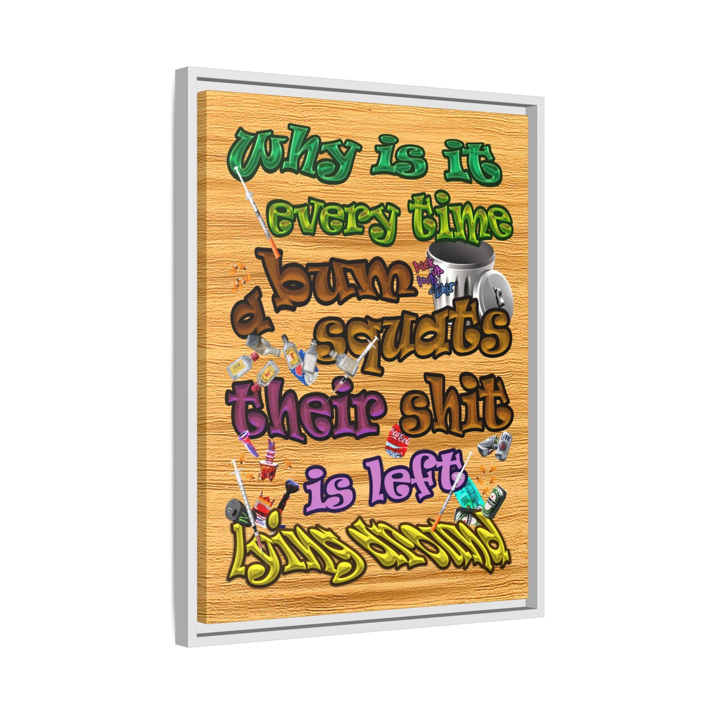 the bum's shit - framed canvas art (butterscotch wood finish)