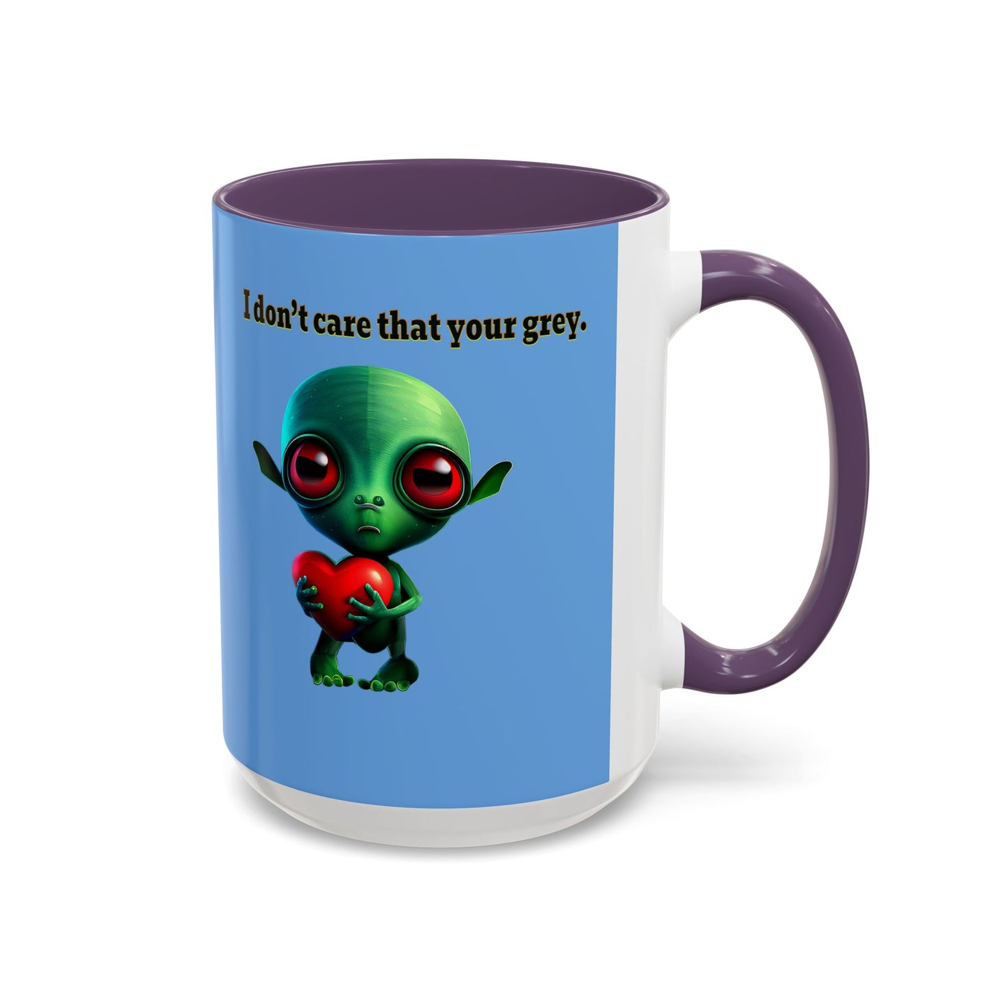 I don't care that your grey - Accent Mug (light blue)